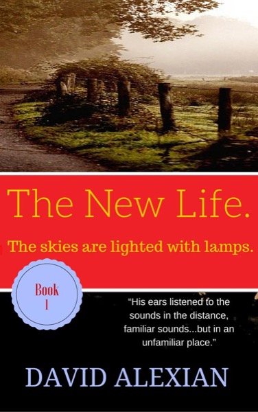 The New Life.  (Book #1) by David Alexian