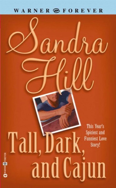 Tall, Dark, and Cajun by Sandra Hill