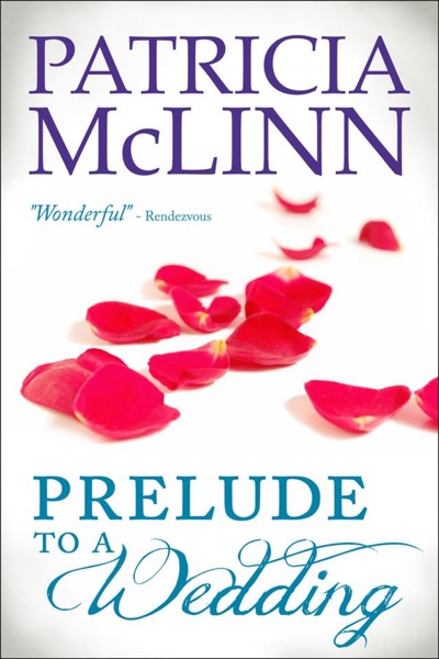 Prelude to a Wedding (The Wedding Series Book 1) by Patricia McLinn