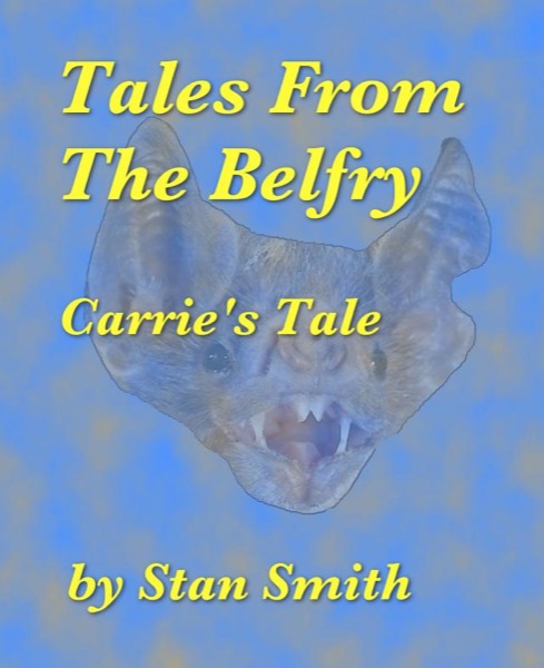 Tales From The Belfry: Carrie's Tale