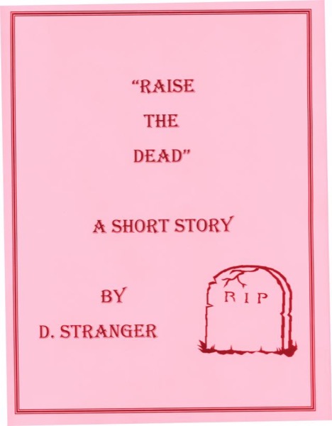 Raise the Dead by D Stranger