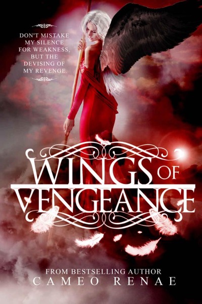 Wings of Vengeance (Hidden Wings Series Book Five) by Cameo Renae