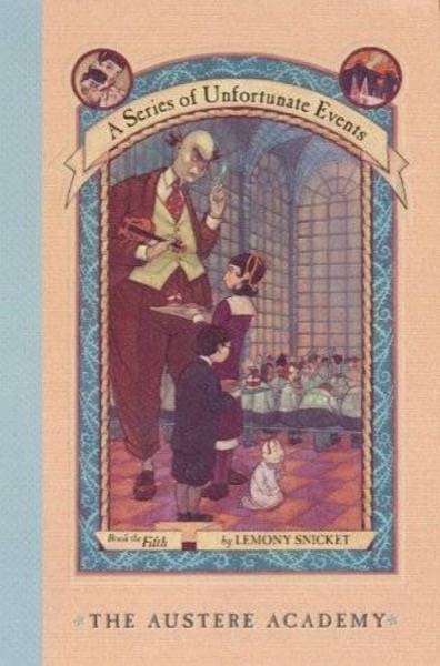 The Austere Academy by Lemony Snicket