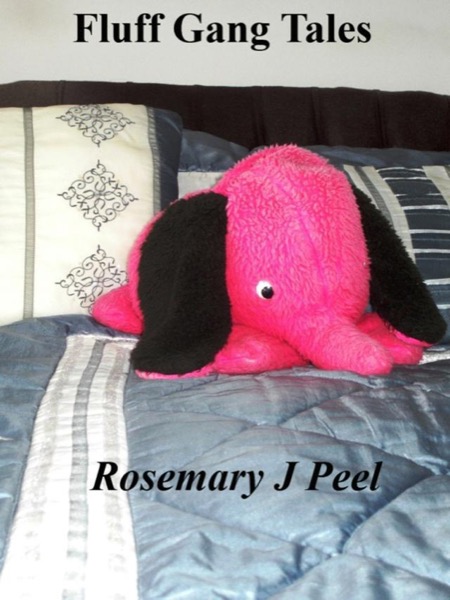 Fluff Gang Tales by Rosemary J. Peel