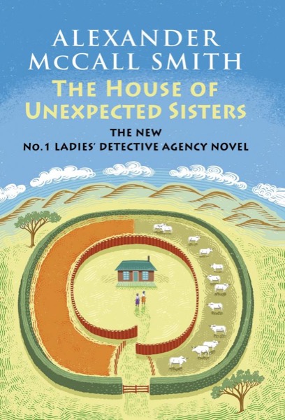 The House of Unexpected Sisters by Alexander McCall Smith