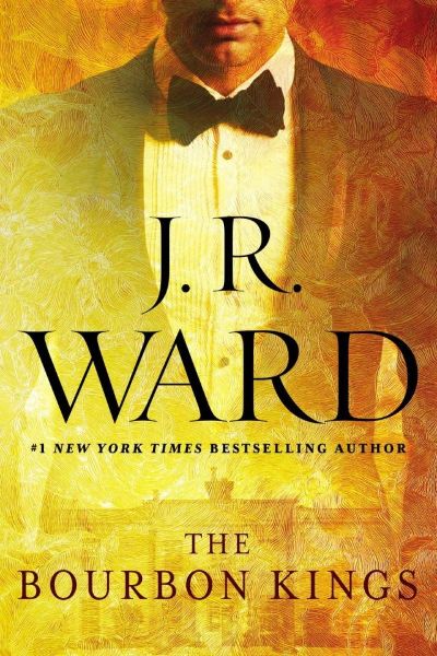 The Bourbon Kings by J. R. Ward