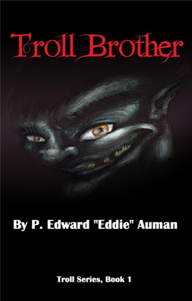 Troll Brother by P. Edward Auman