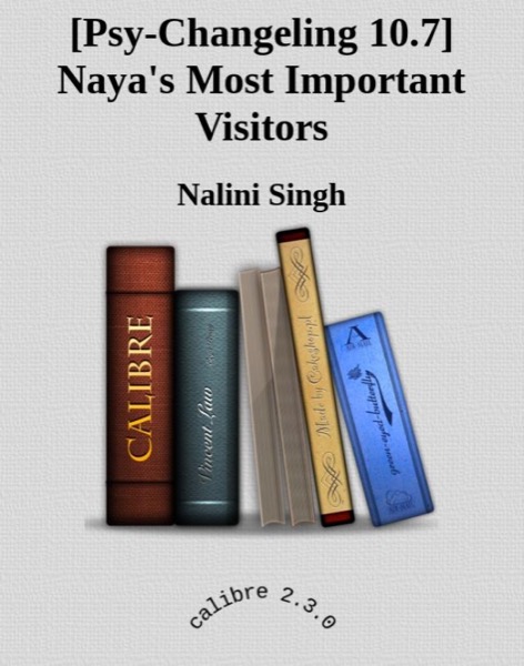 Naya’s Most Important Visitors by Nalini Singh