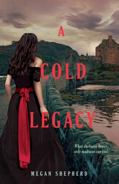 A Cold Legacy by Megan Shepherd