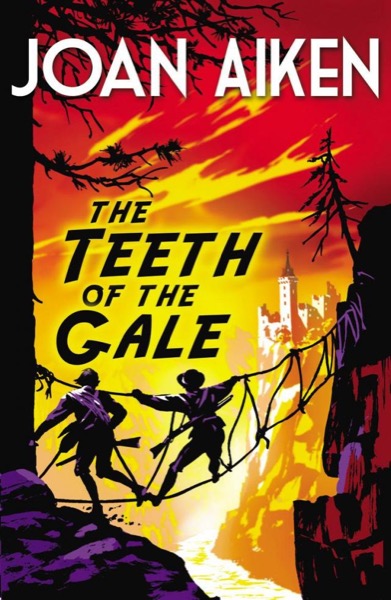 The Teeth of the Gale by Joan Aiken