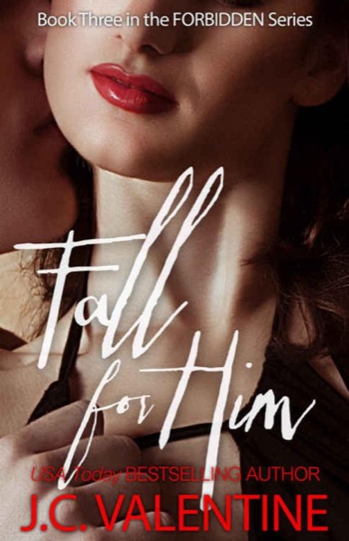 Fall for Him by J.C. Valentine