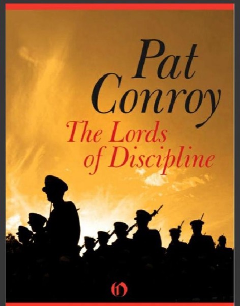 The Lords of Discipline by Pat Conroy