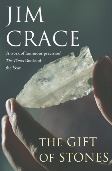 The Gift of Stones by Jim Crace