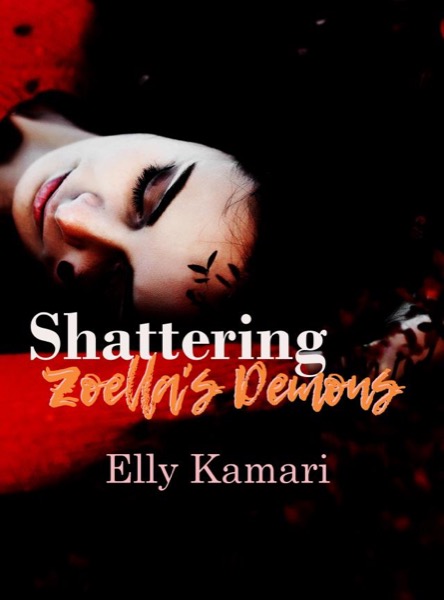 Shattering Zoella's Demons by Elly Kamari