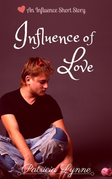 Influence of Love by Patricia Lynne