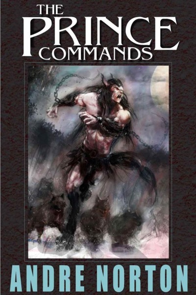 The Prince Commands by Andre Norton