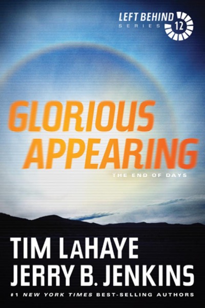 Glorious Appearing: The End of Days by Tim LaHaye