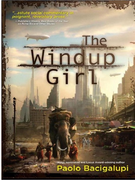 The Windup Girl by Paolo Bacigalupi