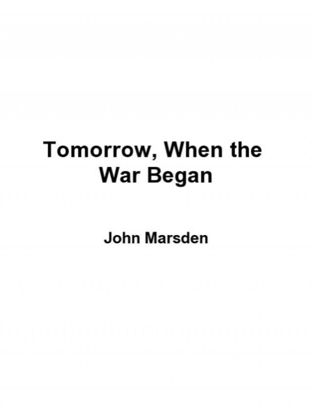 Tomorrow, When the War Began by John Marsden