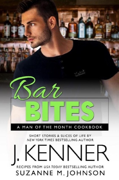 Bar Bites: A Man of the Month Cookbook by J. Kenner