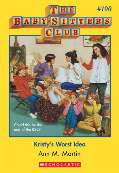 Kristy's Worst Idea by Ann M. Martin