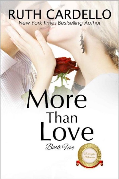 More Than Love (The Barrington Billionaires Book 5) by Ruth Cardello