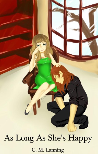 As Long As She's Happy (Short Story) by C.M. Lanning