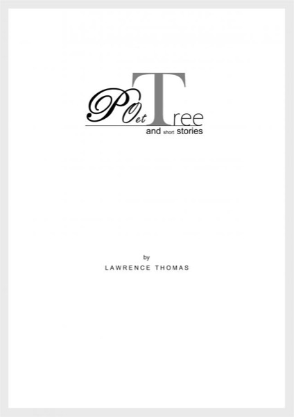 Poetry and Really Short Stories by Lawrence Thomas