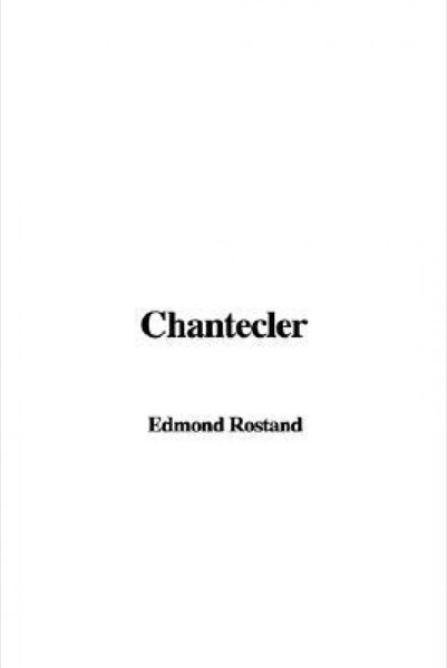 Chantecler by Edmond Rostand