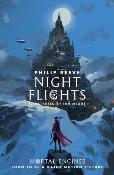 Night Flights by Philip Reeve