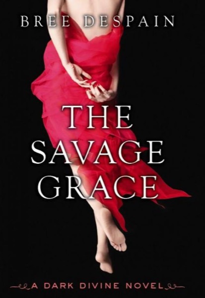 The Savage Grace by Bree Despain