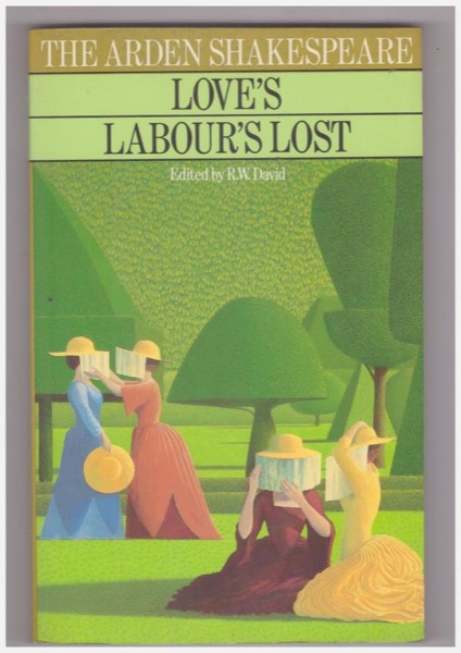 Love's Labour's Lost (Arden Shakespeare) by William Shakespeare