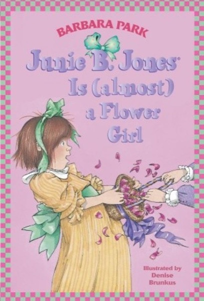 Junie B. Jones Is [Almost] a Flower Girl by Barbara Park