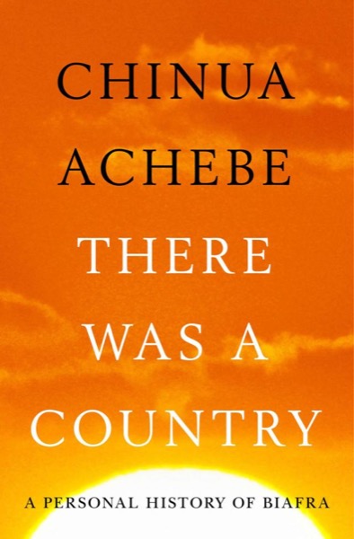 There Was a Country: A Memoir