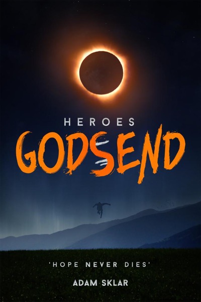 Heroes: Godsend by Adam Sklar