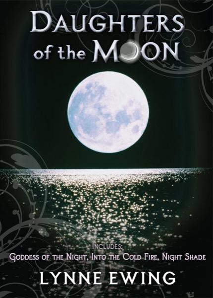 Daughters of the Moon, Books 1 - 3 by Lynne Ewing