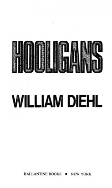 Hooligans by William Diehl