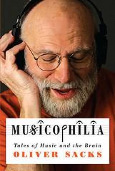 Musicophilia by Oliver Sacks