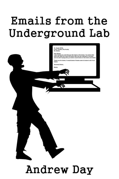 Emails from the Underground Lab by Andrew Day