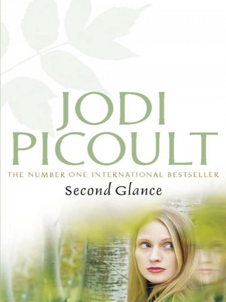 Second Glance: A Novel by Jodi Picoult