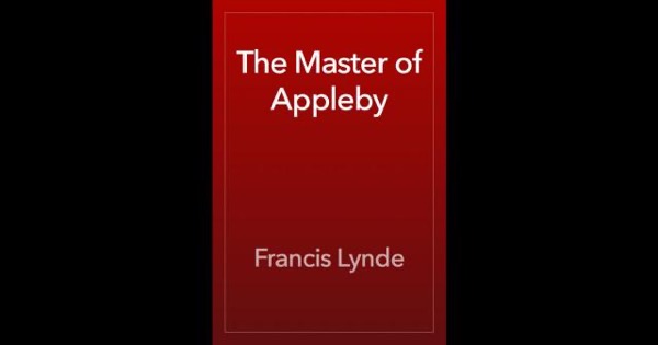 The Master of Appleby by Francis Lynde