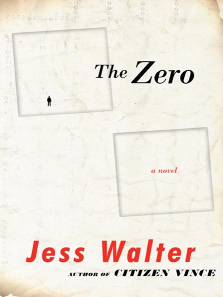 The Zero by Jess Walter