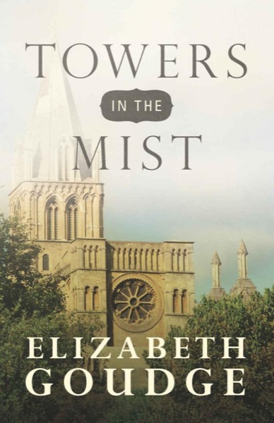 Towers in the Mist by Elizabeth Goudge