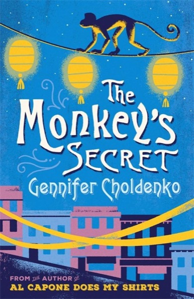 The Monkey's Secret by Gennifer Choldenko