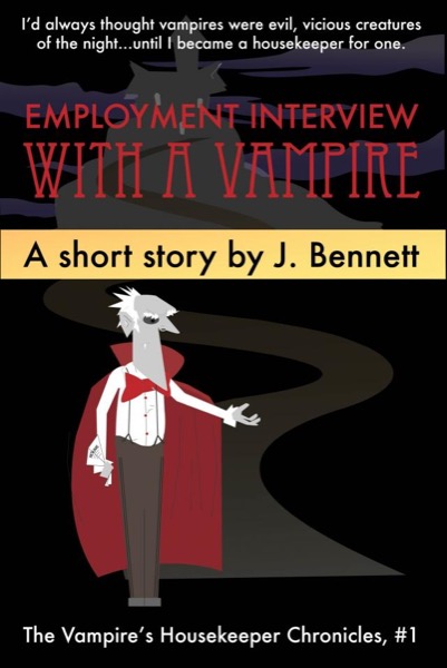 Employment Interview With A Vampire by J Bennett