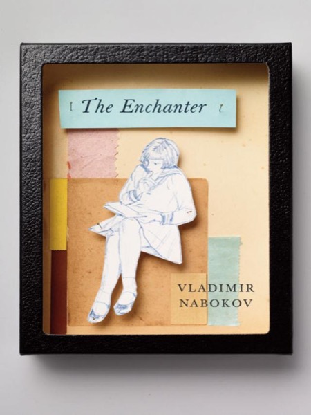 The Enchanter by Vladimir Nabokov