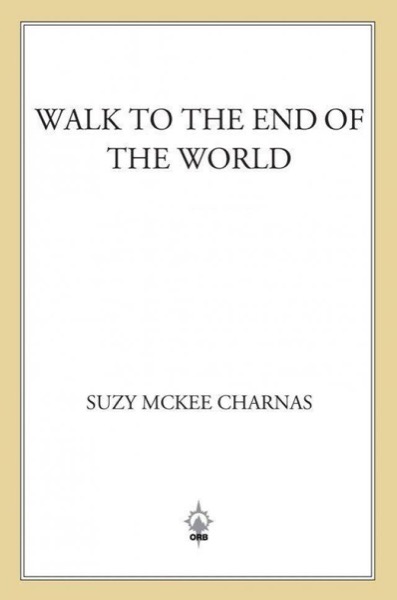 Walk to the End of the World by Suzy McKee Charnas