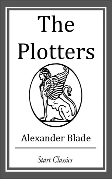 The Plotters by Alexander Blade