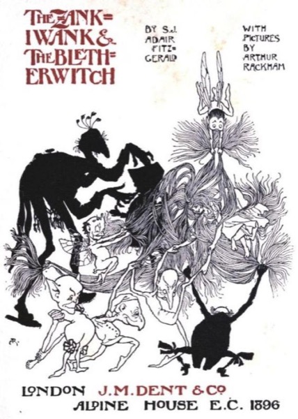 The Zankiwank and The Bletherwitch: An Original Fantastic Fairy Extravaganza by S. J. Adair Fitz-Gerald