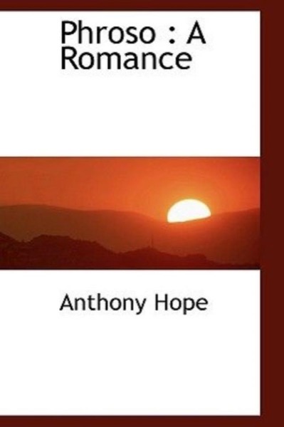 Phroso: A Romance by Anthony Hope